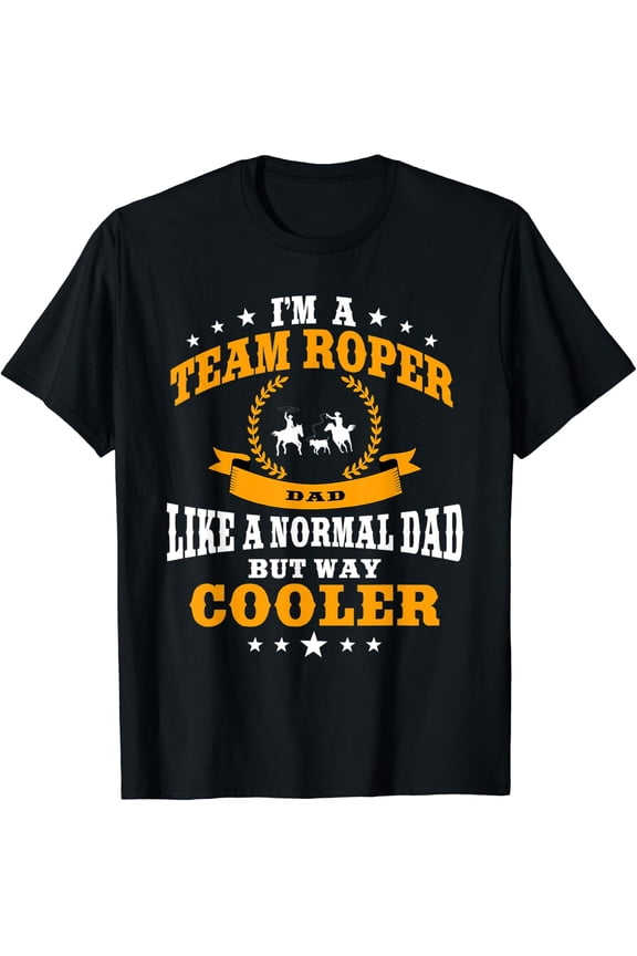 Team Roper Dad Rodeo Western Horse Roping T-Shirt