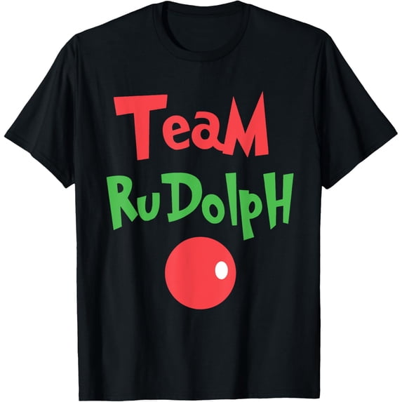 Team Rudolph - Rudolph the red nose reindeer T-shirt T-Shirt