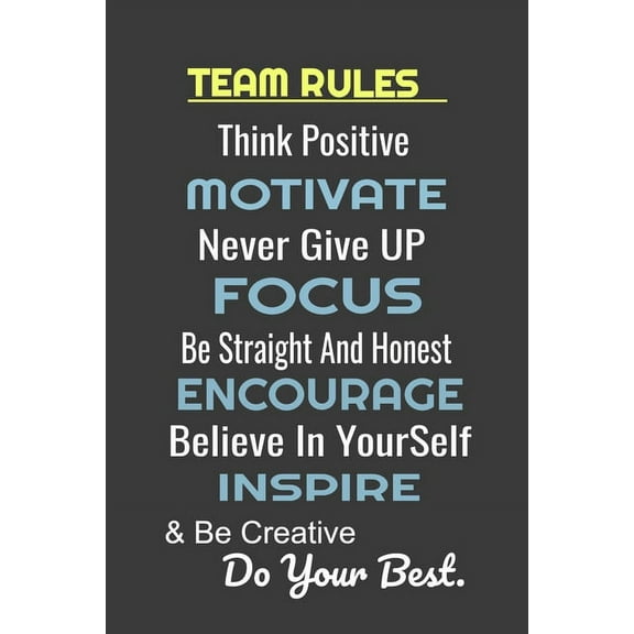 Team Rules: Makes a perfect gift for your rockstar team. A PERFECT GIFT FOR EMPLOYEES, Valentine, Anniversary, Christmas, (Paperback)