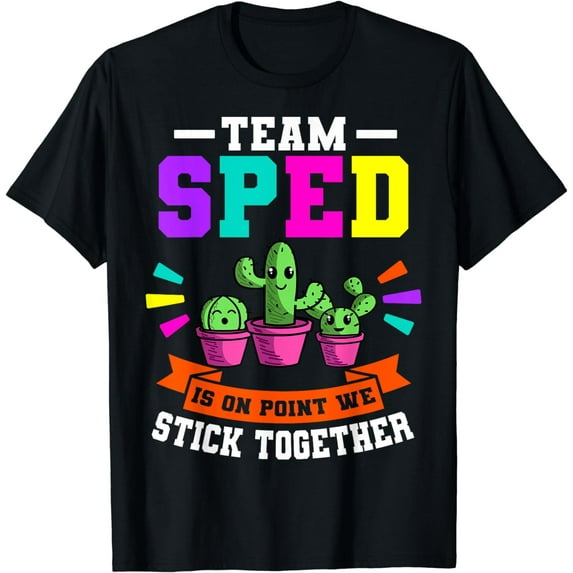 Team Sped Special Education Teacher Educator Autism Students T-Shirt