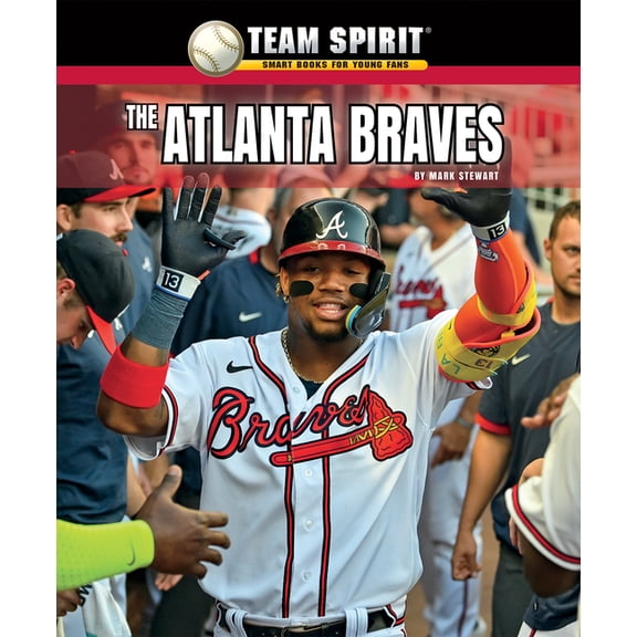 Team Spirit: Baseball (Third Edition) The Atlanta Braves, (Hardcover)