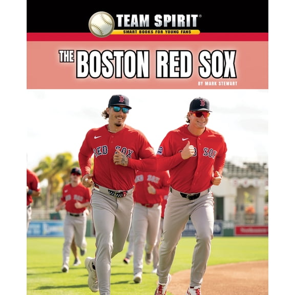 Team Spirit: Baseball (Third Edition) The Boston Red Sox, (Paperback)