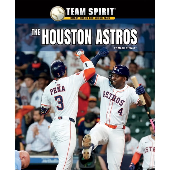 Team Spirit: Baseball (Third Edition) The Houston Astros, (Hardcover)