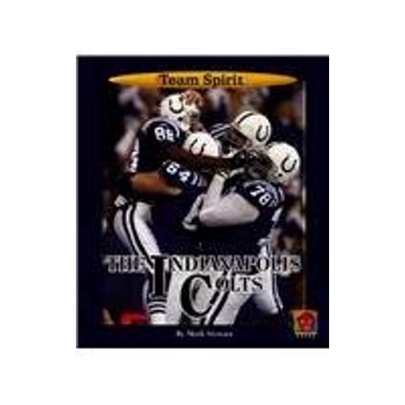 Pre-Owned The Indianapolis Colts (Library Binding) 9781599530055