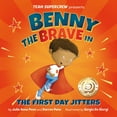thumbnail image 1 of Team Supercrew Benny the Brave in the First Day Jitters, Book 1, (Hardcover), 1 of 1