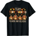 thumbnail image 1 of Team Tiny Turkeys Labor And Delivery Nurse Fall Thanksgiving T-Shirt TShirt, 1 of 4