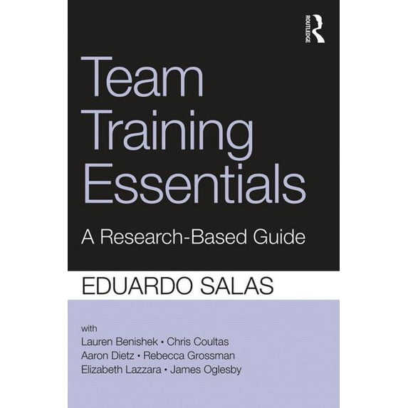 Team Training Essentials: A Research-Based Guide, (Paperback)