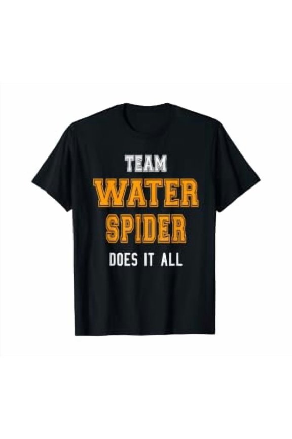 Team Water Spider Does It All Employee Swag Gift T-Shirt