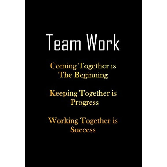 Pre-Owned Team Work - Coming Together is The Beginning - Keeping Together is Progress - Working Together is Success : Team Motivation Gifts - Office Staff Appreciation - Recognition Gifts for Employees - Lined Notebook