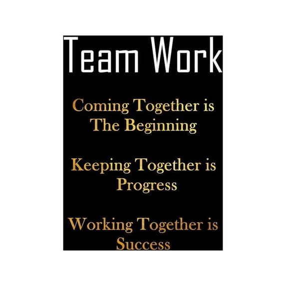 Team Work - Coming Together is The Beginning - Keeping Together is Progress - Working Together is Success : Team Motivation Gifts - Office Staff Appreciation - Recognition Gifts for Employees - Lined Notebook