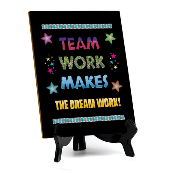 Team Work Makes The Dream Work! Table Sign with Acrylic Stand (6x8) | Classroom & Home Decor