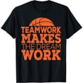 thumbnail image 1 of Team Work Makes the Dream Work Tee Gift basketball t shirt, 1 of 4