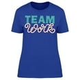 thumbnail image 1 of Team Work Tee Women's -Image by Shutterstock Women's T-shirt, 1 of 2