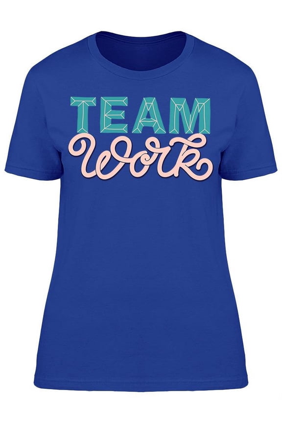 Team Work Tee Women's -Image by Shutterstock Women's T-shirt