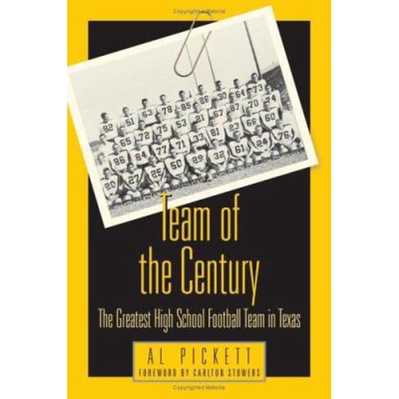 Pre-Owned Team of the Century: The Greatest High School Football Team in Texas (Paperback) 1880510871 9781880510872