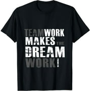 TeamWork Makes The Dream Work(Motivational T-shirt)