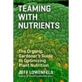 thumbnail image 1 of Teaming with Nutrients - Hardcover, 1 of 1