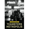 thumbnail image 1 of Teamsters Metropolis, (Hardcover), 1 of 1