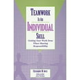thumbnail image 1 of Pre-Owned Teamwork Is an Individual Skill: Getting Your Work Done When Sharing Responsibility (Paperback) 1576751554 9781576751558, 1 of 1