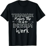 Teamwork Makes The Dream Work T-Shirt24