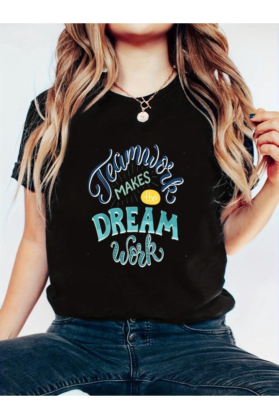 Teamwork Makes The Dream Work T-Shirt