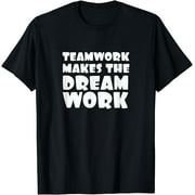 Teamwork Makes the Dream Work T-Shirt16