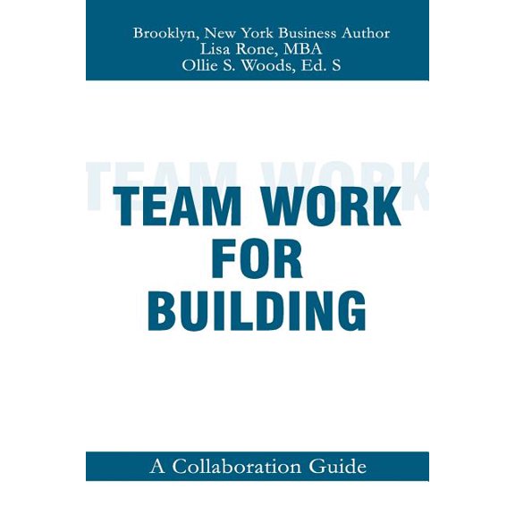 Teamwork for Building: A Collabrative Guide (Paperback)
