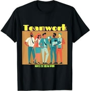 Teamwork makes the dream work T-Shirt05