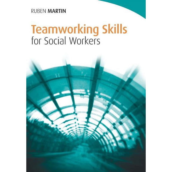 Teamworking Skills for Social Workers, (Paperback)