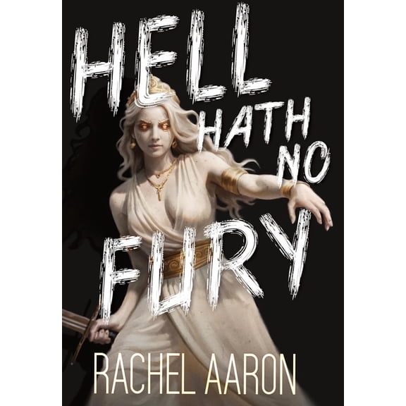 Tear Down Heaven Hell Hath No Fury: Urban Fantasy Action with Witches and Demons, Book 4, (Hardcover)
