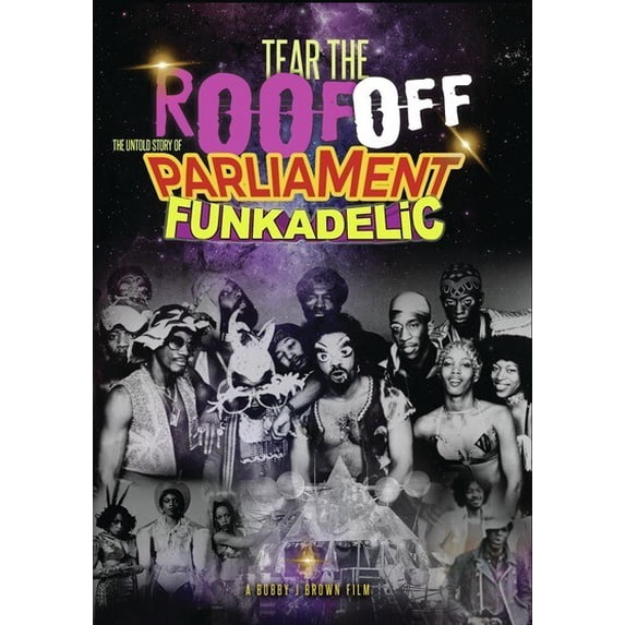 Tear The Roof Off: The Untold Story Of Parliament Funkadelic