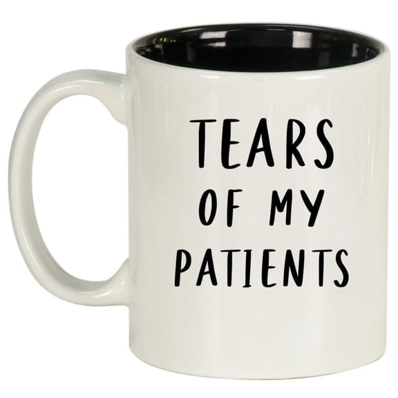 Tears Of My Patients Funny Doctor Physical Speech Respiratory Occupation Therapist Ceramic Coffee Mug Tea Cup Gift for Her, Him, Friend, Coworker, Wife, Husband (11oz White)