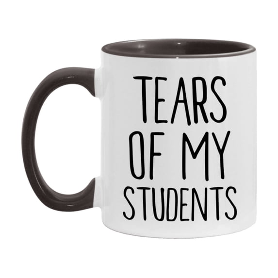 Tears Of My Students Mug, Funny Coffee Mug, 11Oz Or 15Oz Ceramic Cup