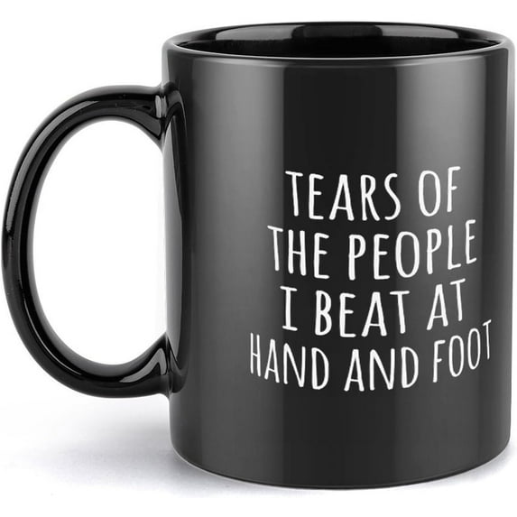 Tears Of The People, I Beat At, Hand And Foot, Gift, Black Mug 11 Ounces Funny Coffee Mug