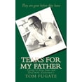 thumbnail image 1 of Tears for My Father: Trying to Stay Sane and Deal with Alzheimer's, (Paperback), 1 of 1