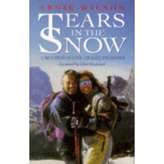Pre-Owned Tears in the Snow: A True Story of Love, Courage and Danger (Hardcover) 1857821548 9781857821543