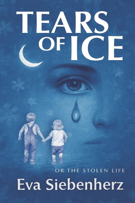Tears of Ice: Or The Stolen Life, (Paperback)