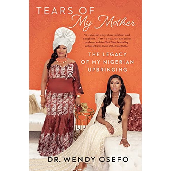 Pre-Owned Tears of My Mother: The Legacy of My Nigerian Upbringing (Hardcover) 1982194502 9781982194505