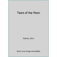thumbnail image 1 of Pre-Owned Tears of the Moon, 9780739410196, 0739410199, Hardcover, Book Club (BCE/BOMC) edition, 1 of 1