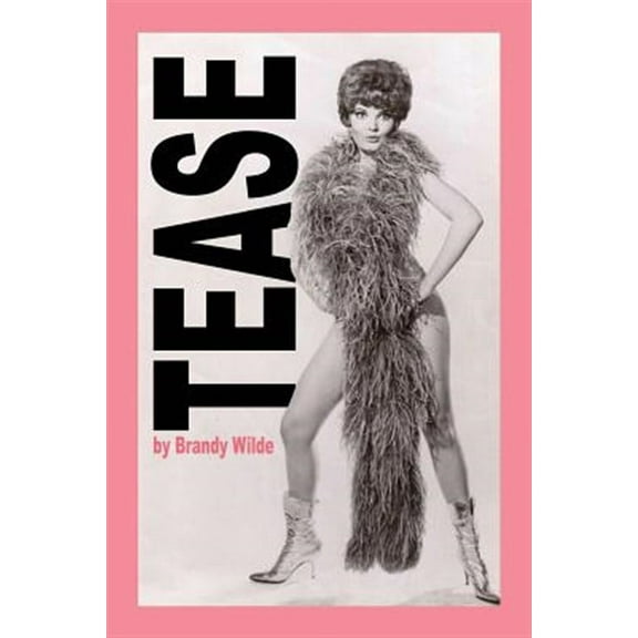 Tease: A Memoir