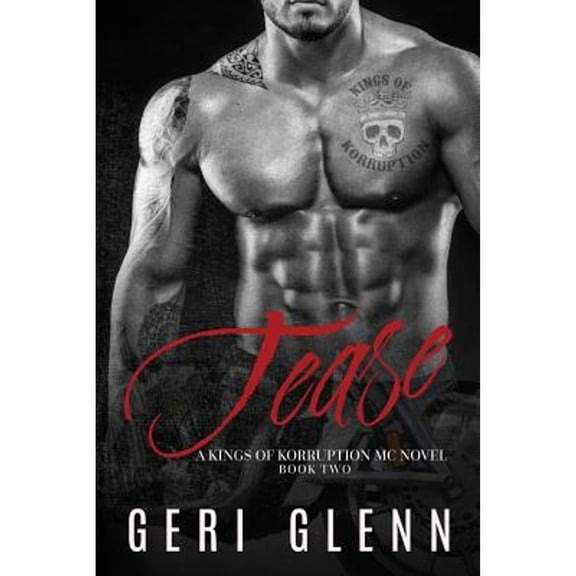 Kings of Korruption MC: Tease (Paperback)