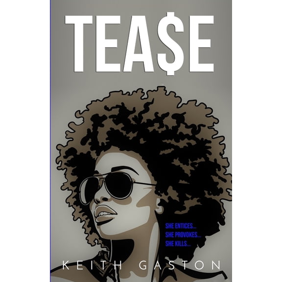 Tease (Paperback) by Keith Gaston