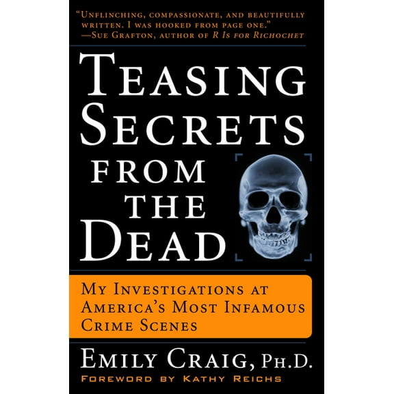 Teasing Secrets from the Dead: My Investigations at America's Most Infamous Crime Scenes, (Paperback)