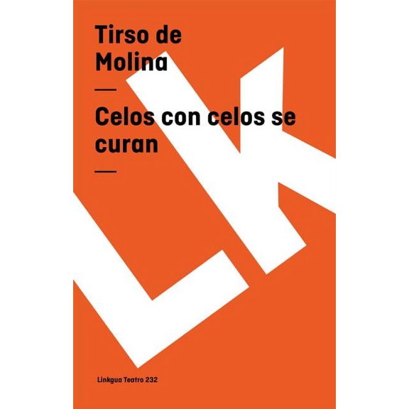 Teatro Celos con celos se curan, Book 232, (Paperback)