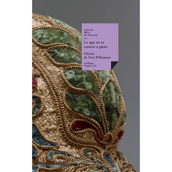 Teatro Lo que no es casarse a gusto, Book 210, (Hardcover)