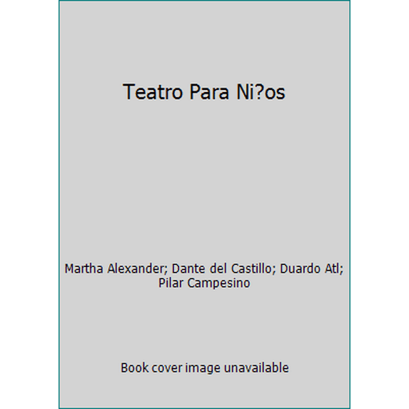 Pre-Owned Teatro Para Niños (Paperback) 9688607398 9789688607398