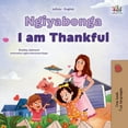 thumbnail image 1 of Zulu English Bilingual Collection I am Thankful (Zulu English Bilingual Children's Book), (Paperback), 1 of 7