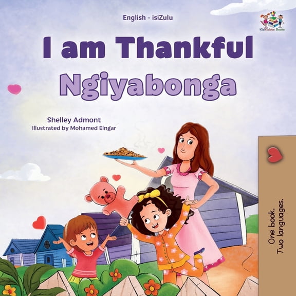 English Zulu Bilingual Collection I am Thankful (English Zulu Bilingual Children's Book), (Paperback)