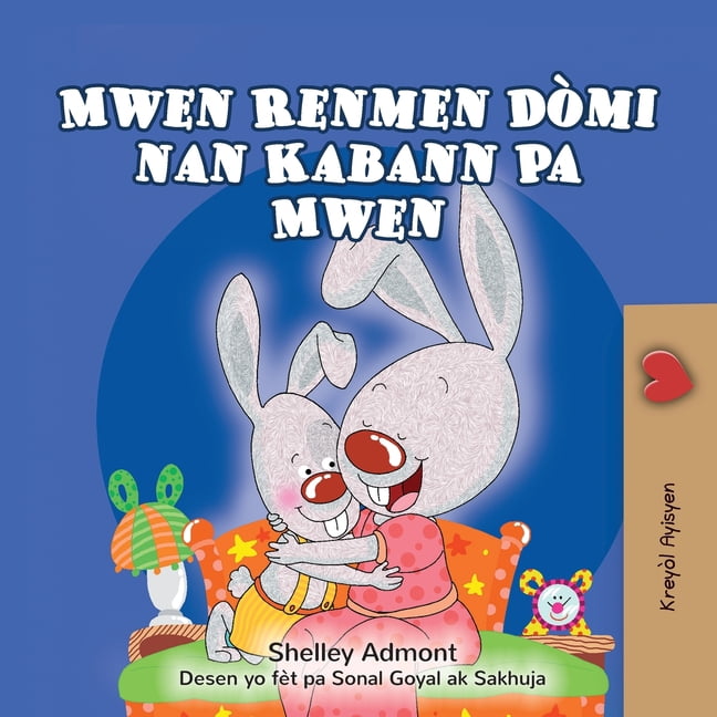 Haitian Creole Bedtime Collection I Love to Sleep in My Own Bed (Haitian Creole Children's Book), (Paperback)
