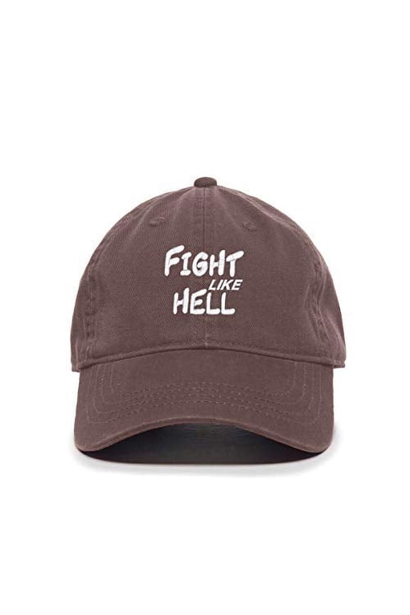 Fight Like Hell Baseball Cap Embroidered Cotton Adjustable Dad Hat Brown